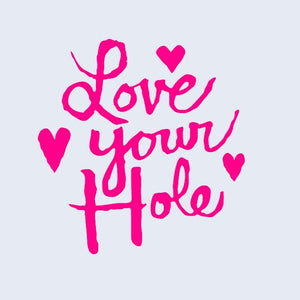 Love Your Hole (t-shirt)